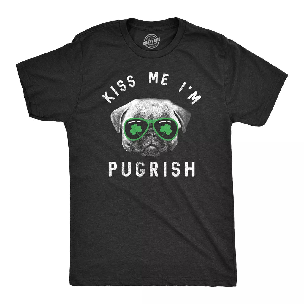 Mens Kiss Me Im Pugrish T Shirt Funny St. Patrick’S Day Pug Green Clover Tee - Crazy Dog Men'S T Shirt for Saint Patrick'S Day