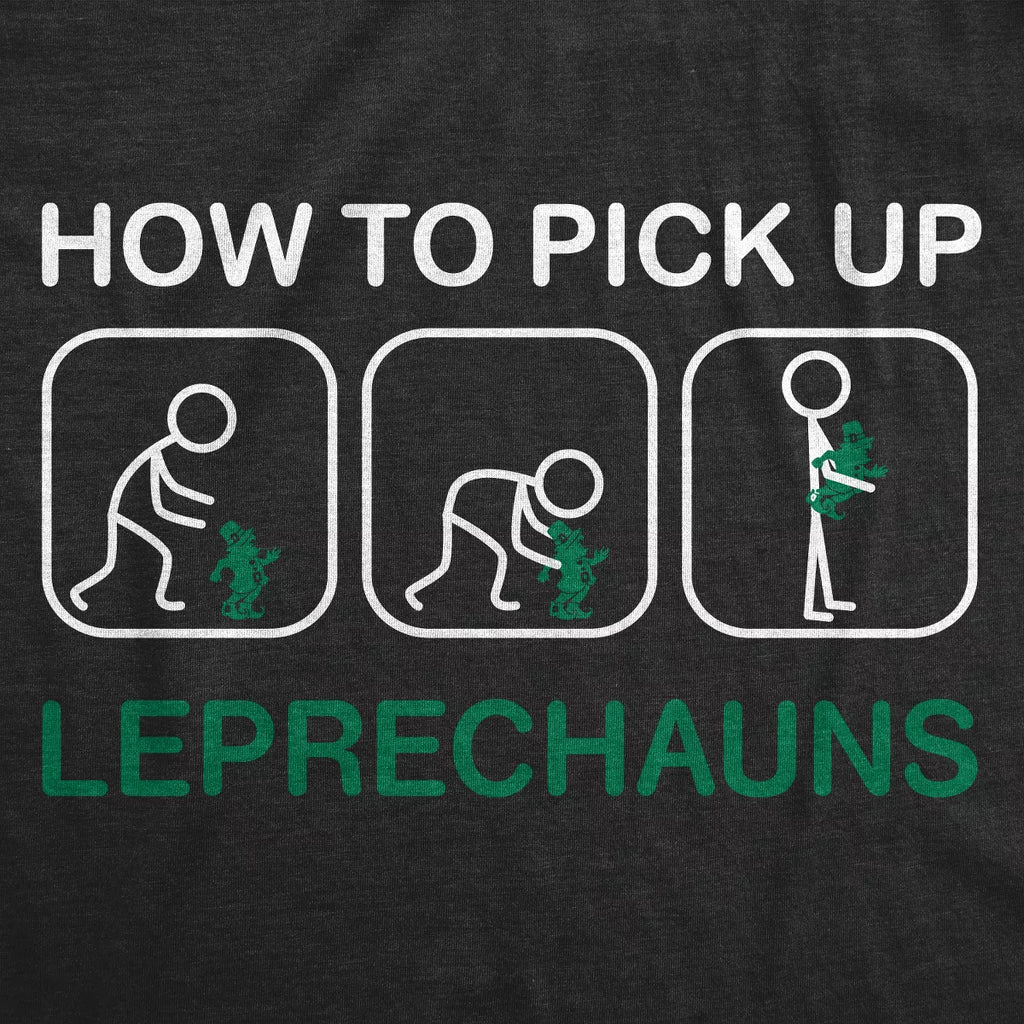 Mens How to Pick up Leprechauns T Shirt Funny St Patricks Day Tee Cool Shenanigans - Crazy Dog Men'S T Shirt for Saint Patrick'S Day